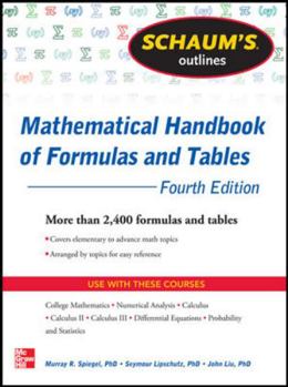 Paperback Schaum's Outline of Mathematical Handbook of Formulas and Tables, 4th Edition: 2,400 Formulas + Tables (Schaum's Outlines) Book