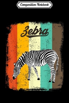 Composition Notebook: Zebra Gift Retro 70s Vintage Animal Lover Art Design  Journal/Notebook Blank Lined Ruled 6x9 100 Pages