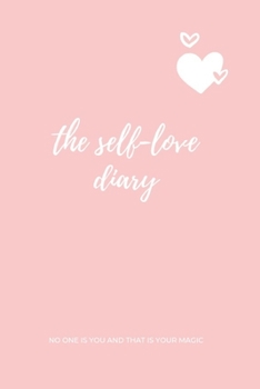 Paperback The Self-Love Diary: (Paperback, 6" x 9", 160 lined pages Book