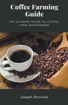 Paperback Coffee Farming Guide Book