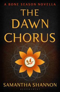 The Dawn Chorus - Book #3 of the Bone Season