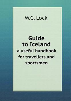 Paperback Guide to Iceland a useful handbook for travellers and sportsmen Book