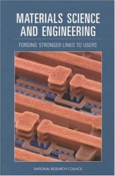 Paperback Materials Science and Engineering: Forging Stronger Links to Users Book