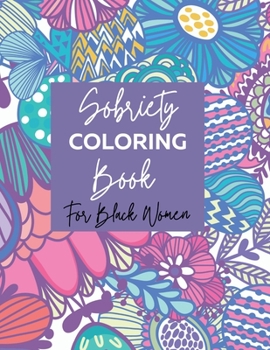 Paperback Sobriety Coloring Book for Black Women: Adult Coloring Book