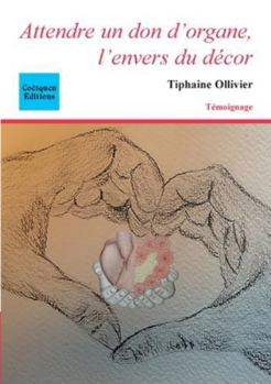 Paperback Attendre un don d'organe, l'envers du décor [French] Book