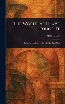 Hardcover The World As I Have Found It Book