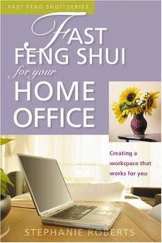 Paperback Fast Feng Shui for Your Home Office: Creating a Workspace That Works for You Book