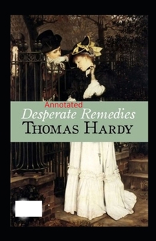 Paperback Desperate Remedies: Thomas Hardy Original Edition(Annotated) Book