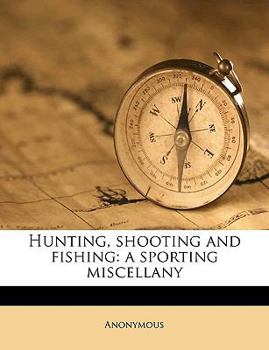 Paperback Hunting, Shooting and Fishing: A Sporting Miscellany Book