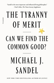 Paperback The Tyranny of Merit: Can We Find the Common Good? Book