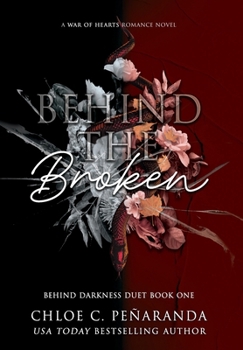 Hardcover Behind The Broken (Behind Darkness Duet Book 1) Book