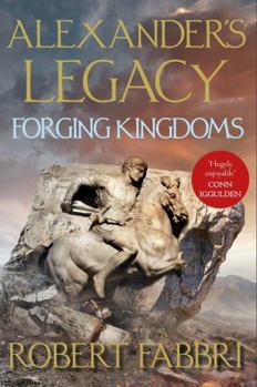 Paperback Forging Kingdoms (Alexander's Legacy) Book