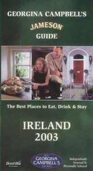 Paperback Georgina Campbell's Jameson Guide, 2003: Irelands Best Places to Eat, Drink & Stay Book
