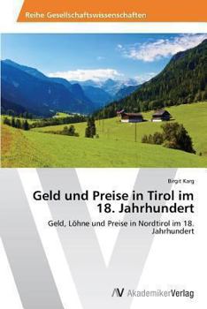Paperback Geld und Preise in Tirol im 18. Jahrhundert [German] Book