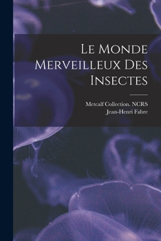 Paperback Le monde merveilleux des insectes [French] Book