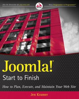 Paperback Joomla! Start to Finish: How to Plan, Execute, and Maintain Your Web Site Book