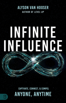 Paperback Infinite Influence: Captivate, Connect, & Compel Anyone, Anytime Book