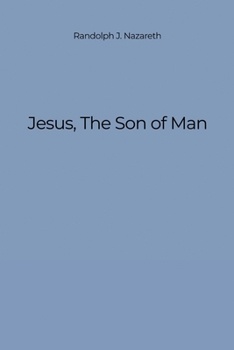 Jesus, The Son of Man