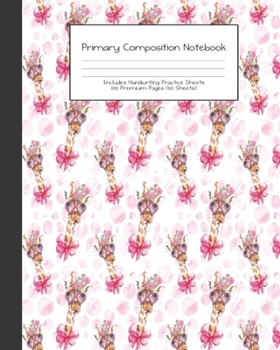 Paperback Primary Composition Notebook: Giraffes -Grades K-2 - Handwriting Practice Paper-Primary Ruled With Dotted Midline - 100 Pgs 50 Sheets - Premium - 8x Book