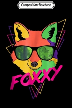 Composition Notebook: Fox - Fox - Foxy - Foxxy  Journal/Notebook Blank Lined Ruled 6x9 100 Pages