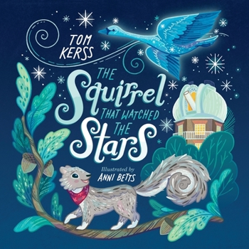 Paperback The Squirrel that Watched the Stars (Starry Stories Book One) Book