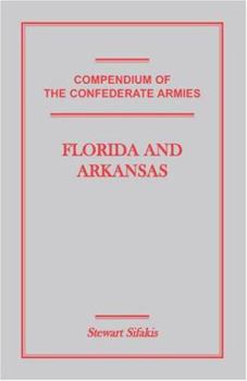 Paperback Compendium of the Confederate Armies: Florida and Arkansas Book