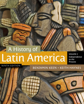 A History of Latin America: Volume 2: Independence to the Present