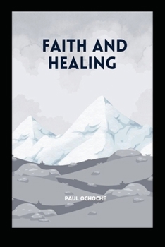 Paperback Faith and Healing Book