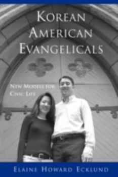 Paperback Korean American Evangelicals New Models for Civic Life Book