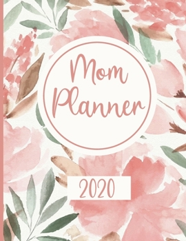 Paperback 2020 Mom Planner: 2020 Mom Planner Weekly and Monthly - Pink Floral - Gratitude - Self Care - Inspirational - - Inspirational Quotes - J Book