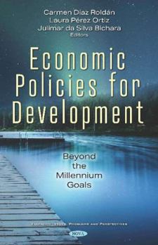 Economic Policies for Development:: Beyond the Millennium Goals