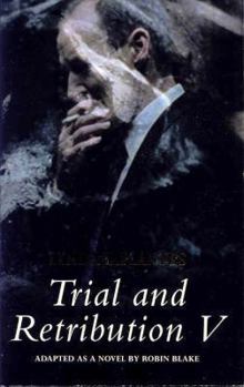 Trial and Retribution 5 - Book #5 of the Trial and Retribution