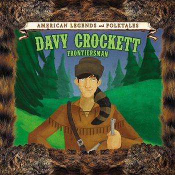 Davy Crockett: Frontiersman - Book  of the American Legends and Folktales