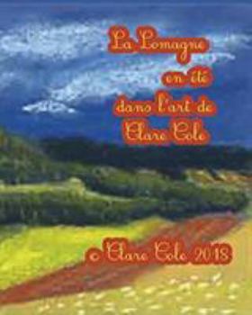 Paperback La Lomagne en ?t? dans l'art de Clare Cole [French] Book
