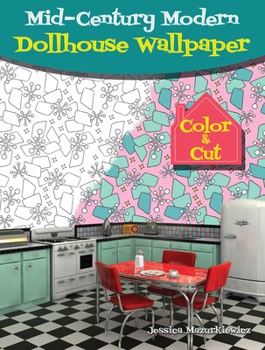 Paperback Mid-Century Modern Dollhouse Wallpaper: Color & Cut Book