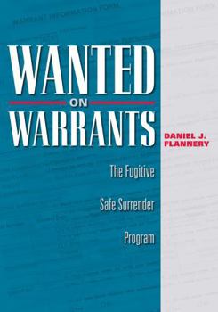 Paperback Wanted on Warrants: The Fugitive Safe Surrender Program Book
