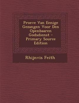 Paperback Proeve Van Eenige Gezangen Voor Den Openbaaren Godsdienst Book