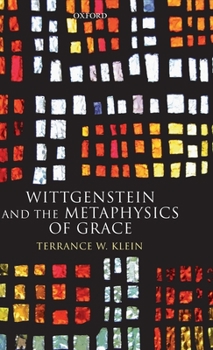 Hardcover Wittgenstein and the Metaphysics of Grace Book