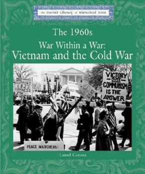 Hardcover The 1960's: War Within a War, Vietnam and the Cold War Book