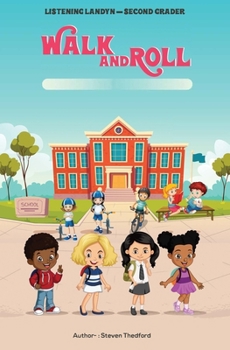 Paperback Listening Landyn: Second Grader: Walk & Roll Book