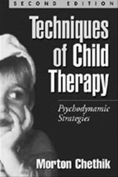 Hardcover Techniques of Child Therapy: Psychodynamic Strategies Book