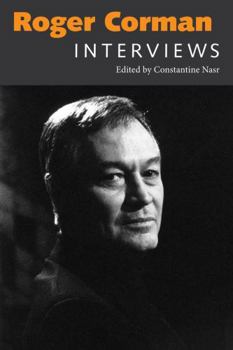 Roger Corman: Interviews - Book  of the Conversations With Filmmakers Series
