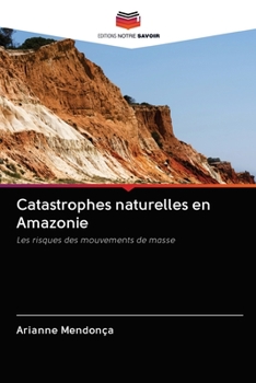 Paperback Catastrophes naturelles en Amazonie [French] Book