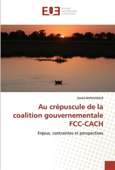 Paperback Au crépuscule de la coalition gouvernementale FCC-CACH [French] Book