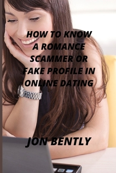 Paperback How to Know a Romance Scammer or Fake Profile in Online Dating Book