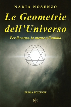 Paperback Le Geometrie dell'Universo: Per il corpo, la mente e l'anima [Italian] Book