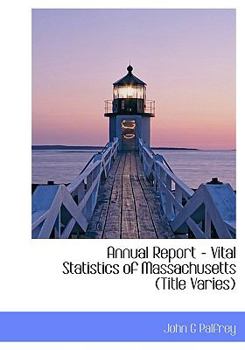 Annual Report - Vital Statistics of Massachusetts