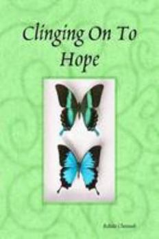 Paperback Clinging On To Hope Book