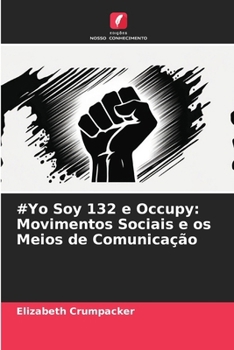 Paperback #Yo Soy 132 e Occupy: Movimentos Sociais e os Meios de Comunicação [Portuguese] Book