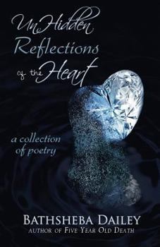 Paperback Unhidden Reflections of the Heart Book